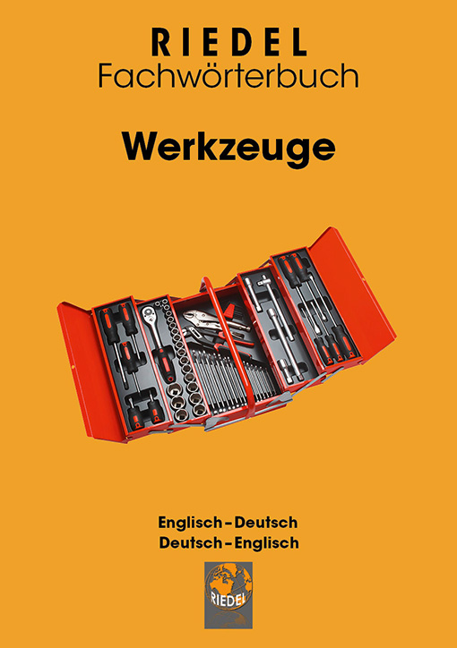 Riedel Fachwörterbuch: Werkzeuge 