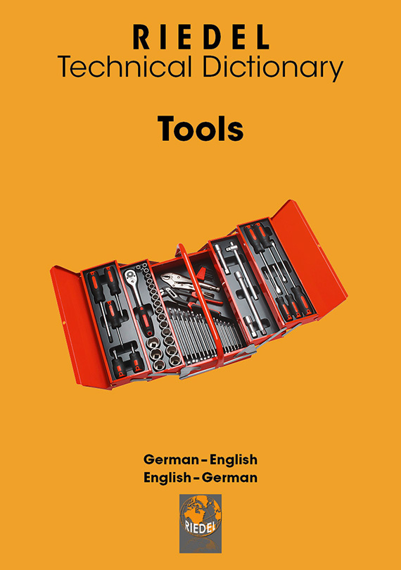 Riedel Technical Dictionary: Tools
